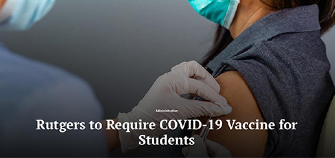 Rutgers to Require COVID19 Vaccine for Students